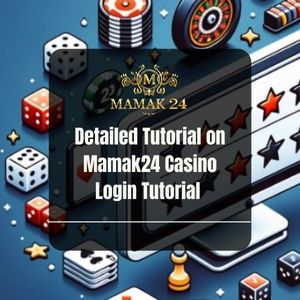 Mamak24 - Detailed Tutorial on Mamak24 Casino Login Tutorial - Logo - Mamak24m