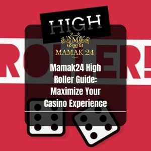 Mamak24 High Roller Guide - Mamak24 High Roller Guide Maximize Your Casino Experience - Logo - Mamak24m