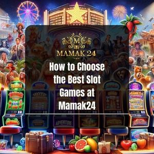 Mamak24 - How to Choose the Best Slot Games at Mamak24 - Logo - Mamak24m